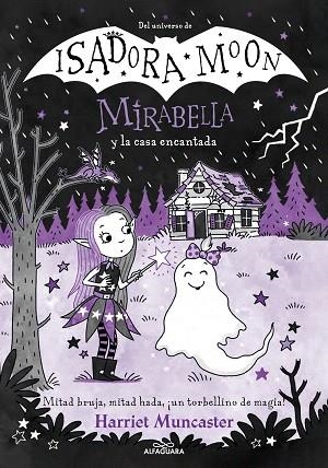 MIRABELLA Y LA CASA ENCANTADA (MIRABELLA 9) | 9788419688606 | MUNCASTER, HARRIET | Llibreria Drac - Llibreria d'Olot | Comprar llibres en català i castellà online