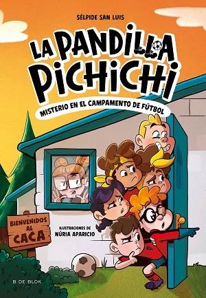 MISTERIO DEL CAMPAMENTO DE FÚTBOL, EL (LA PANDILLA PICHICHI 2) | 9788419910189 | SAN LUIS, SÉLPIDE | Llibreria Drac - Llibreria d'Olot | Comprar llibres en català i castellà online