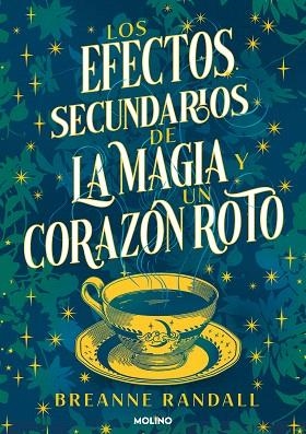 EFECTOS SECUNDARIOS DE LA MAGIA Y UN CORAZÓN ROTO, LOS | 9788427240827 | RANDALL, BREANNE | Llibreria Drac - Llibreria d'Olot | Comprar llibres en català i castellà online