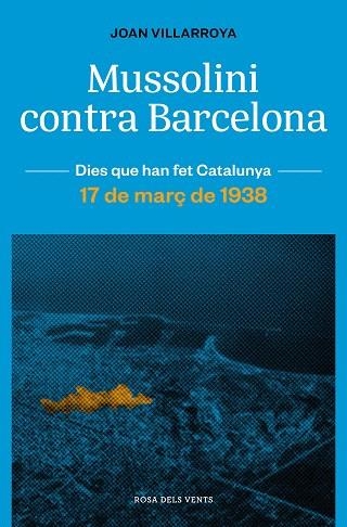 MUSSOLINI CONTRA BARCELONA | 9788419259165 | VILLARROYA, JOAN | Llibreria Drac - Llibreria d'Olot | Comprar llibres en català i castellà online