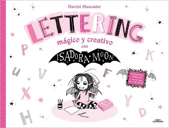 LETTERING MÁGICO Y CREATIVO (ISADORA MOON) | 9788419688668 | MUNCASTER, HARRIET | Llibreria Drac - Librería de Olot | Comprar libros en catalán y castellano online