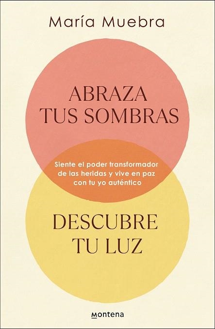 ABRAZA TUS SOMBRAS, DESCUBRE TU LUZ | 9788419746436 | MUEBRA, MARÍA | Llibreria Drac - Llibreria d'Olot | Comprar llibres en català i castellà online