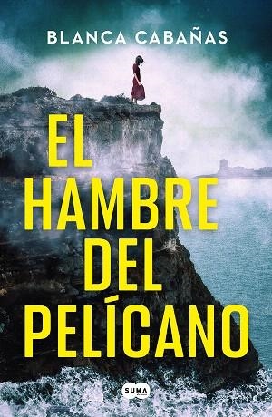 HAMBRE DEL PELÍCANO, EL | 9788419835819 | CABAÑAS, BLANCA | Llibreria Drac - Llibreria d'Olot | Comprar llibres en català i castellà online