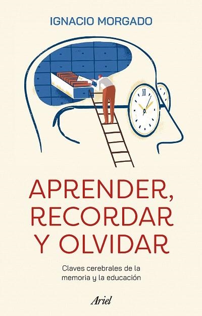 APRENDER, RECORDAR Y OLVIDAR | 9788434437708 | MORGADO, IGNACIO | Llibreria Drac - Llibreria d'Olot | Comprar llibres en català i castellà online