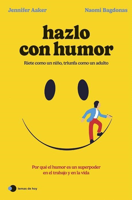 HAZLO CON HUMOR | 9788419812568 | AAKER, JENNIFER; BAGDONAS, NAOMI | Llibreria Drac - Llibreria d'Olot | Comprar llibres en català i castellà online