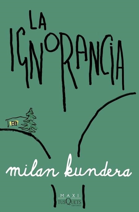 IGNORANCIA, LA | 9788411074568 | KUNDERA, MILAN | Llibreria Drac - Librería de Olot | Comprar libros en catalán y castellano online