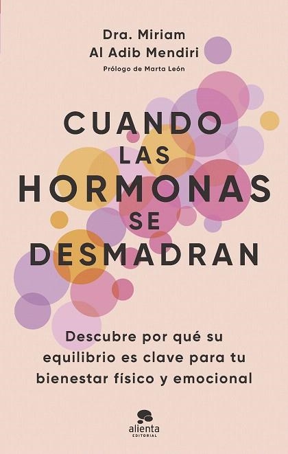 CUANDO LAS HORMONAS SE DESMADRAN | 9788413443294 | AL ADIB MENDIRI, MIRIAM | Llibreria Drac - Llibreria d'Olot | Comprar llibres en català i castellà online