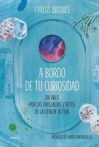 A BORDO DE TU CURIOSIDAD | 9788491996484 | BRIONES, CARLOS | Llibreria Drac - Librería de Olot | Comprar libros en catalán y castellano online