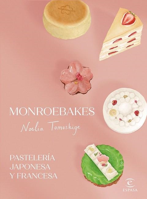 MONROEBAKES. PASTELERÍA JAPONESA Y FRANCESA | 9788467073096 | TOMOSHIGE, NOELIA | Llibreria Drac - Llibreria d'Olot | Comprar llibres en català i castellà online