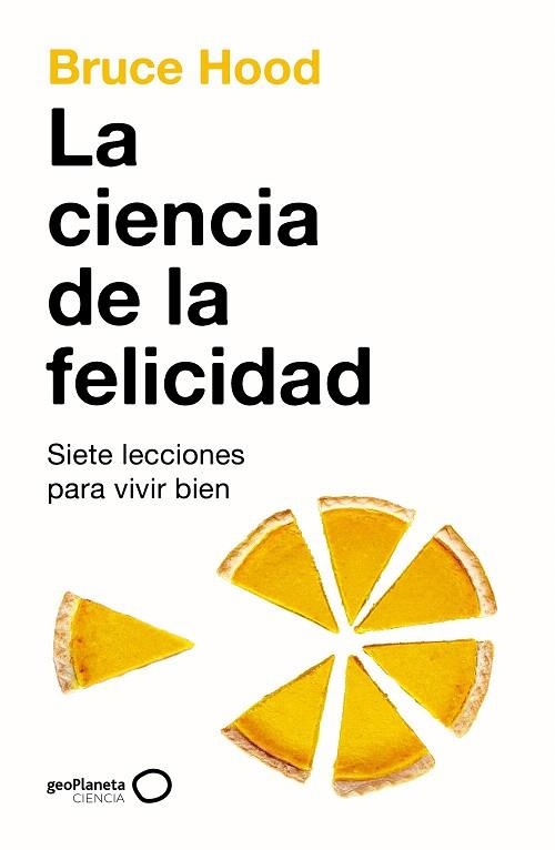 CIENCIA DE LA FELICIDAD, LA | 9788408286318 | HOOD, BRUCE | Llibreria Drac - Llibreria d'Olot | Comprar llibres en català i castellà online