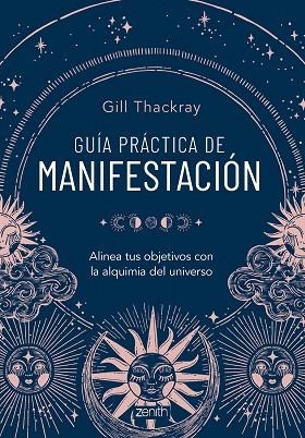 GUÍA PRÁCTICA DE MANIFESTACIÓN | 9788408286837 | THACKRAY, GILL | Llibreria Drac - Llibreria d'Olot | Comprar llibres en català i castellà online