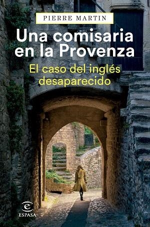 COMISARIA EN LA PROVENZA, UNA. EL CASO DEL INGLÉS DESAPARECIDO | 9788467073751 | MARTIN, PIERRE | Llibreria Drac - Llibreria d'Olot | Comprar llibres en català i castellà online