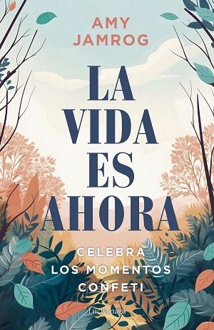 VIDA ES AHORA, LA | 9788419996329 | JAMROG, AMY | Llibreria Drac - Llibreria d'Olot | Comprar llibres en català i castellà online