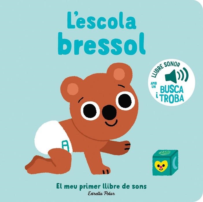 ESCOLA BRESSOL. EL MEU PRIMER LLIBRE DE SONS, L' | 9788413896397 | BILLET, MARION | Llibreria Drac - Llibreria d'Olot | Comprar llibres en català i castellà online