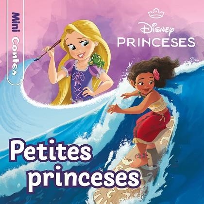 PRINCESES. PETITES PRINCESES. MINICONTES | 9788413897486 | DISNEY | Llibreria Drac - Llibreria d'Olot | Comprar llibres en català i castellà online