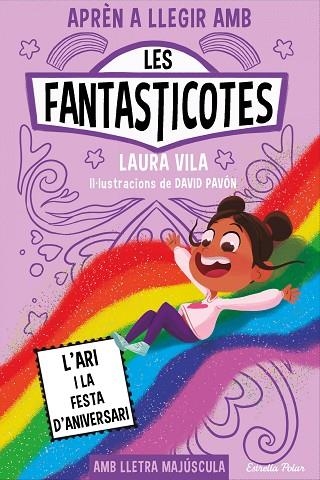 ARI I LA FESTA D'ANIVERSARI, L' (APRÈN A LLEGIR AMB LES FANTASTICOTES 9) | 9788413898667 | VILA, LAURA | Llibreria Drac - Llibreria d'Olot | Comprar llibres en català i castellà online