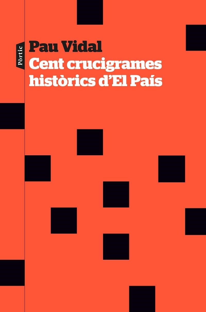 CENT CRUCIGRAMES HISTÒRICS D'EL PAÍS | 9788498095692 | VIDAL, PAU | Llibreria Drac - Llibreria d'Olot | Comprar llibres en català i castellà online