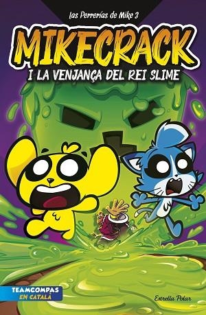 VENJANÇA DEL REI SLIME, LA (LAS PERRERÍAS DE MIKE 3) | 9788413898421 | MIKECRACK | Llibreria Drac - Llibreria d'Olot | Comprar llibres en català i castellà online