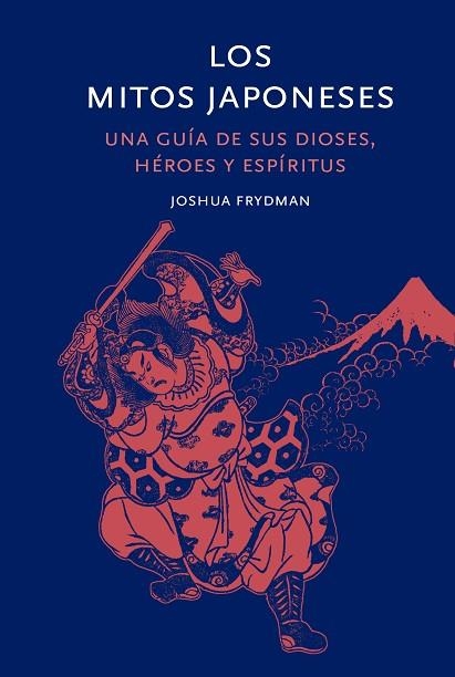 MITOS JAPONESES, LOS | 9788412712261 | FRIEDMAN, JOSHUA | Llibreria Drac - Llibreria d'Olot | Comprar llibres en català i castellà online