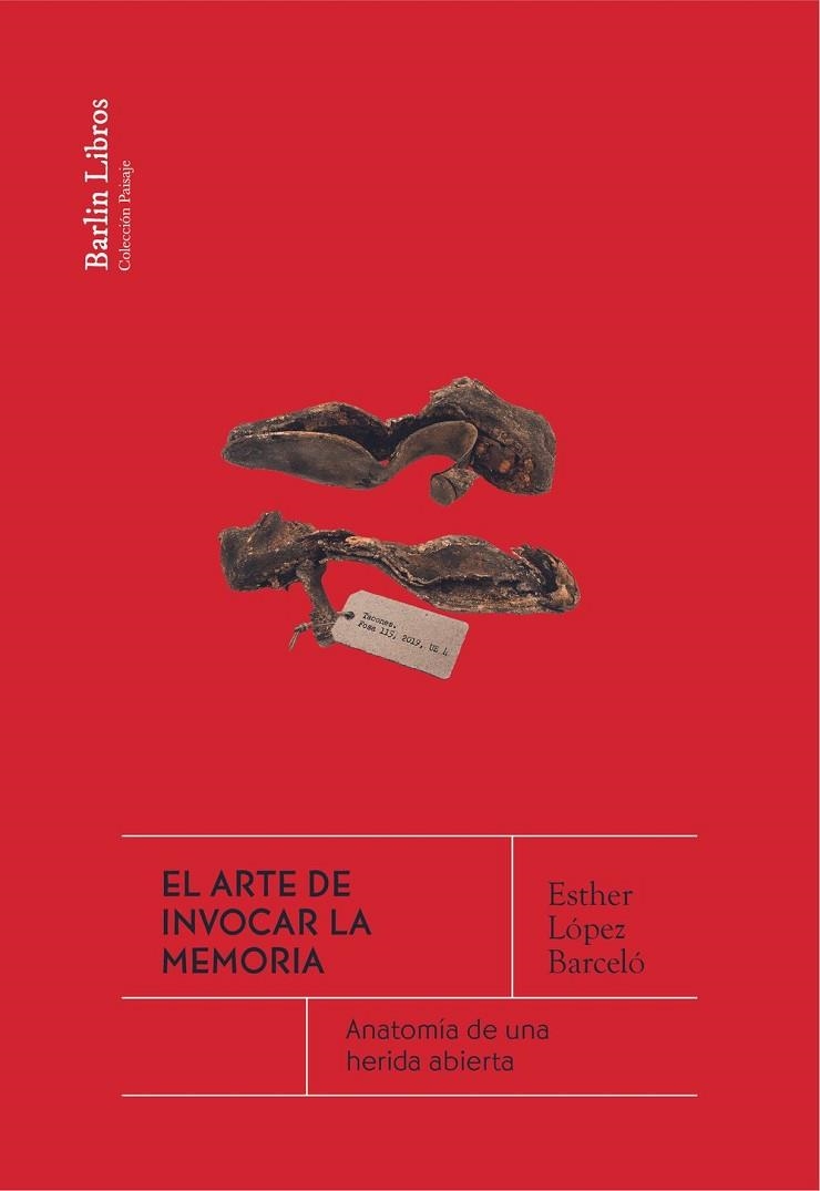 ARTE DE INVOCAR LA MEMORIA, EL | 9788412803228 | LÓPEZ BARCELÓ, ESTHER | Llibreria Drac - Librería de Olot | Comprar libros en catalán y castellano online