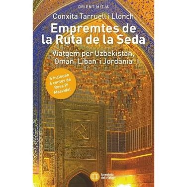 EMPREMTES DE LA RUTA DE LA SEDA | 9788412698893 | TARRUELL, CONXITA;  PI, ROSA | Llibreria Drac - Llibreria d'Olot | Comprar llibres en català i castellà online