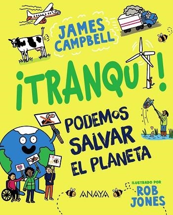 ¡TRANQUI! PODEMOS SALVAR EL PLANETA | 9788414335239 | CAMPBELL, JAMES | Llibreria Drac - Llibreria d'Olot | Comprar llibres en català i castellà online