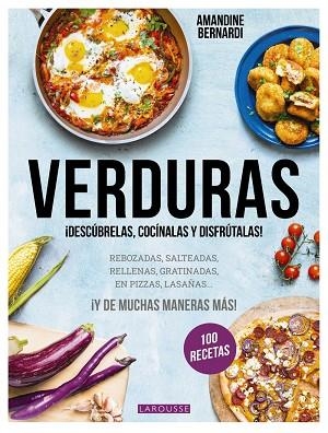 VERDURAS. ¡DESCÚBRELAS, COCÍNALAS Y DISFRÚTALAS! | 9788410124127 | BERNARDI, AMANDINE | Llibreria Drac - Librería de Olot | Comprar libros en catalán y castellano online