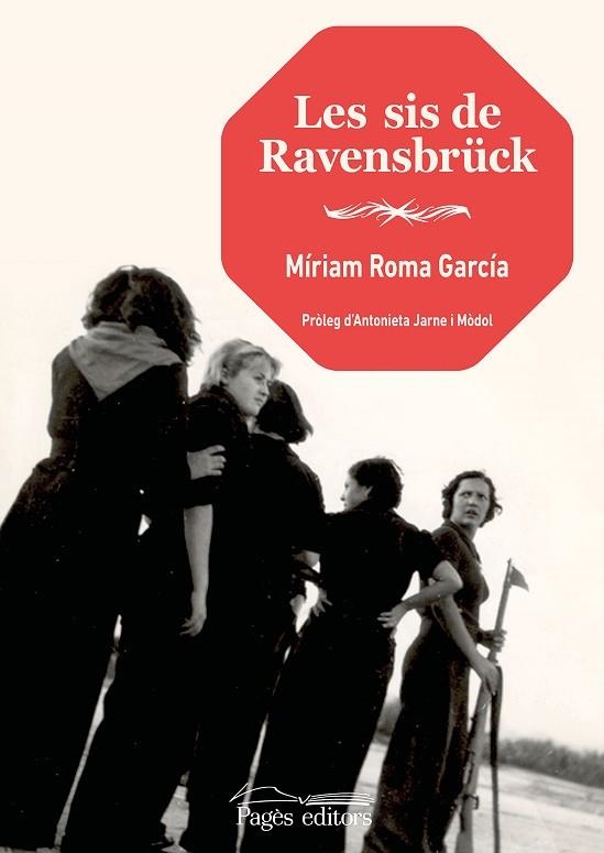 SIS DE RAVENSBRU¨CK, LES | 9788413034034 | ROMA GARCÍA, MÍRIAM | Llibreria Drac - Llibreria d'Olot | Comprar llibres en català i castellà online