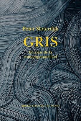 GRIS | 9788419942814 | SLOTERDIJK, PETER | Llibreria Drac - Librería de Olot | Comprar libros en catalán y castellano online