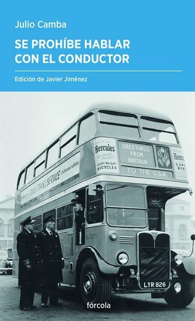 SE PROHÍBE HABLAR CON EL CONDUCTOR | 9788419969149 | CAMBA, JULIO | Llibreria Drac - Librería de Olot | Comprar libros en catalán y castellano online