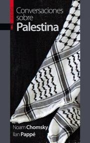 CONVERSACIONES SOBRE PALESTINA | 9788416350537 | CHOMSKY, NOAM; PAPPÉ, ILAN | Llibreria Drac - Llibreria d'Olot | Comprar llibres en català i castellà online