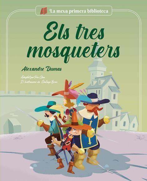 TRES MOSQUETERS, ELS (LA MEVA PRIMERA BIBLIOTECA) | 9788413614045 | CLUA, PAU | Llibreria Drac - Llibreria d'Olot | Comprar llibres en català i castellà online