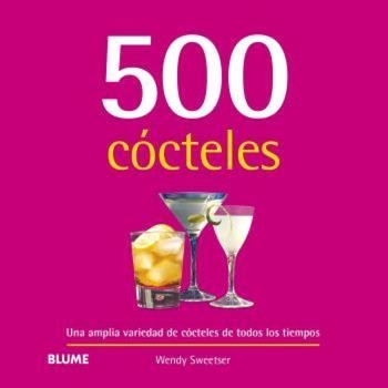 500 CÓCTELES (2024) | 9788410048713 | SWEETSER, WENDY | Llibreria Drac - Llibreria d'Olot | Comprar llibres en català i castellà online