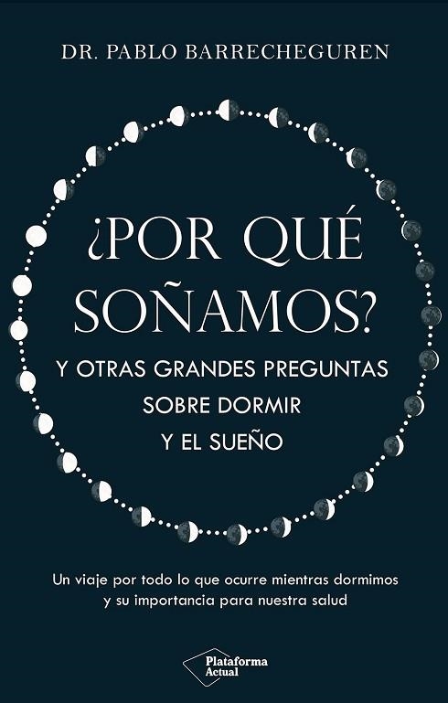 ¿POR QUÉ SOÑAMOS? | 9788410079830 | BARRECHEGUREN, PABLO | Llibreria Drac - Llibreria d'Olot | Comprar llibres en català i castellà online