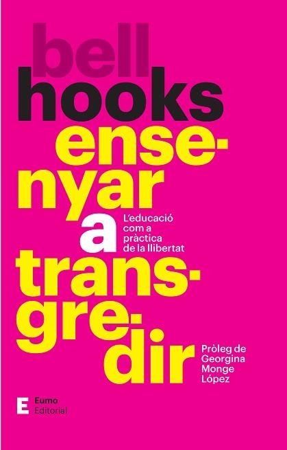 ENSENYAR A TRANSGREDIR | 9788497668354 | MONGE, GEORGINA; HOOKS, BELL | Llibreria Drac - Librería de Olot | Comprar libros en catalán y castellano online