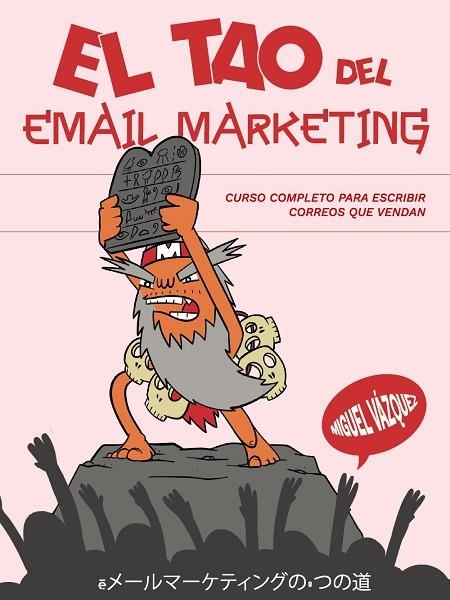 TAO DEL EMAIL MARKETING, EL | 9788441550179 | VÁZQUEZ SAGASTA, MIGUEL | Llibreria Drac - Llibreria d'Olot | Comprar llibres en català i castellà online