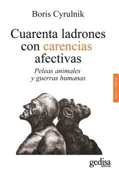 CUARENTA LADRONES CON CARENCIAS AFECTIVAS | 9788419406729 | CYRULNIK, BORIS | Llibreria Drac - Librería de Olot | Comprar libros en catalán y castellano online