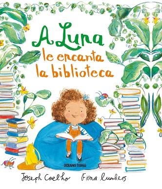 A LUNA LE ENCANTA LA BIBLIOTECA | 9786075274034 | COELHO, JOSEPH | Llibreria Drac - Llibreria d'Olot | Comprar llibres en català i castellà online