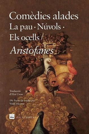 COMÈDIES ALADES: LA PAU, NÚVOLS, ELS OCELLS | 9788418858741 | ARISTÒFANES | Llibreria Drac - Llibreria d'Olot | Comprar llibres en català i castellà online