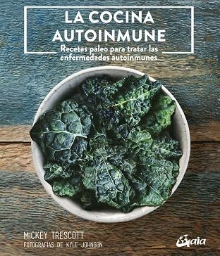 COCINA AUTOINMUNE, LA | 9788411080422 | TRESCOTT, MICKEY | Llibreria Drac - Llibreria d'Olot | Comprar llibres en català i castellà online