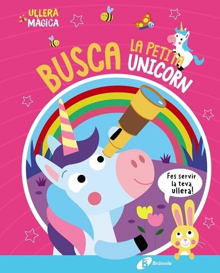 BUSCA LA PETITA UNICORN (ULLERA MAGICA) | 9788413493138 | BUTTON, KATIE | Llibreria Drac - Llibreria d'Olot | Comprar llibres en català i castellà online