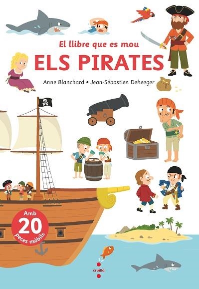 PIRATES, ELS (EL LLIBRE QUE ES MOU) | 9788466156783 | BLANCHARD, ANNE | Llibreria Drac - Llibreria d'Olot | Comprar llibres en català i castellà online