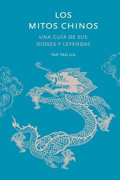 MITOS CHINOS, LOS | 9788412712278 | TAU LIU, TAO | Llibreria Drac - Llibreria d'Olot | Comprar llibres en català i castellà online