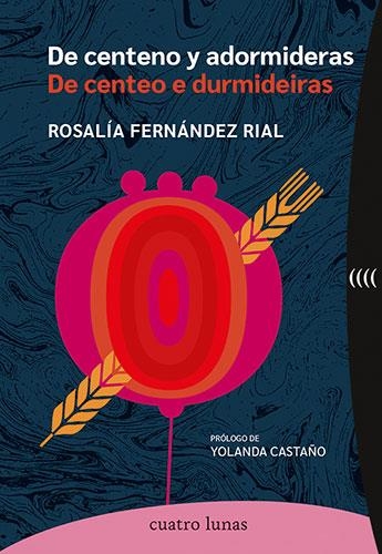 DE CENTENO Y ADORMIDERAS | DE CENTEO E DURMIDEIRAS | 9788419783165 | FERNÁNDEZ RIAL, ROSALÍA | Llibreria Drac - Llibreria d'Olot | Comprar llibres en català i castellà online