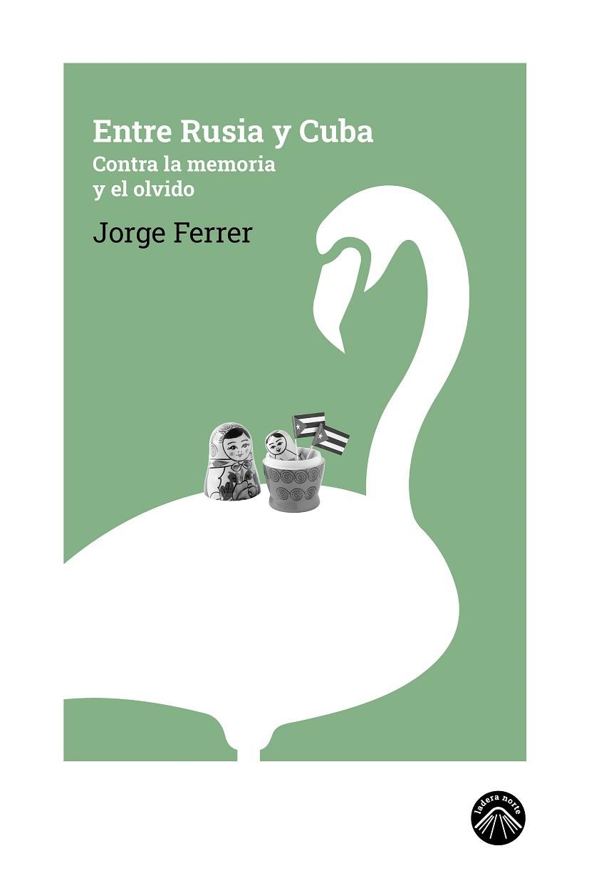 ENTRE RUSIA Y CUBA | 9788412809565 | FERRER, JORGE | Llibreria Drac - Llibreria d'Olot | Comprar llibres en català i castellà online