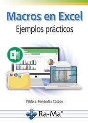 MACROS EN EXCEL. EJEMPLOS PRÁCTICOS | 9788419857811 | FERNÁNDEZ CASADO, PABLO ENRIQUE | Llibreria Drac - Llibreria d'Olot | Comprar llibres en català i castellà online