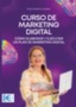 CURSO DE MARKETING DIGITAL. CÓMO ELABORAR Y EJECUTAR UN PLAN DE MARKETING DIGITA | 9788410181069 | MORENO, ROSA MARÍA | Llibreria Drac - Llibreria d'Olot | Comprar llibres en català i castellà online