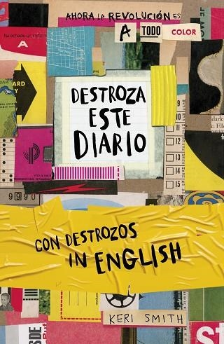 DESTROZA ESTE DIARIO. AHORA A TODO COLOR Y CON DESTROZOS IN ENGLISH | 9788449342684 | SMITH, KERI | Llibreria Drac - Librería de Olot | Comprar libros en catalán y castellano online