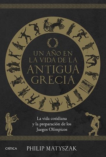 AÑO EN LA VIDA DE LA ANTIGUA GRECIA, UN | 9788491996590 | MATYSZAK, PHILIP | Llibreria Drac - Llibreria d'Olot | Comprar llibres en català i castellà online