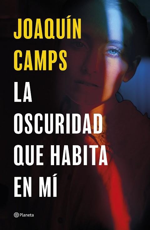 OSCURIDAD QUE HABITA EN MÍ, LA | 9788408289050 | CAMPS, JOAQUÍN | Llibreria Drac - Llibreria d'Olot | Comprar llibres en català i castellà online